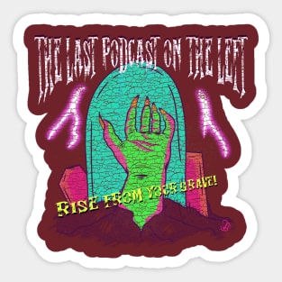Rise From Your Grave! Sticker